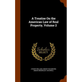 A Treatise On the American Law of Real Property, Volume 2