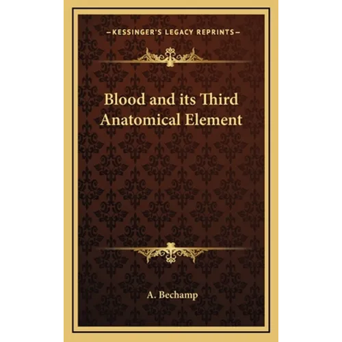 Blood and its Third Anatomical Element