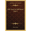 Fifty Years In Wall Street Part 2