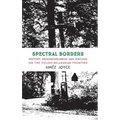 Spectral Borders: History, neighbourliness and discord on the Polish-Belarusian frontier