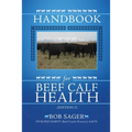 Handbook for Beef Calf Health (Edition 2)