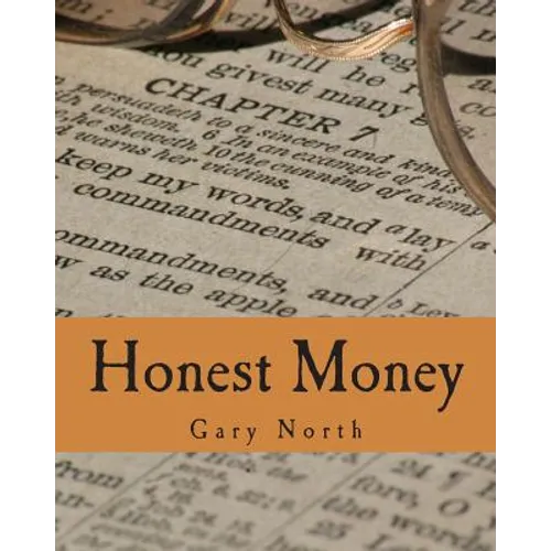 Honest Money (Large Print Edition): The Biblical Blueprint for Money and Banking