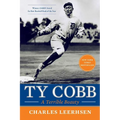 Ty Cobb: A Terrible Beauty
