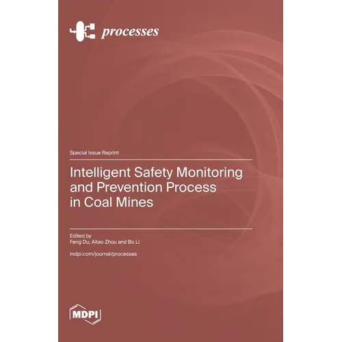 Intelligent Safety Monitoring and Prevention Process in Coal Mines