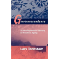 Gerotranscendence: A Developmental Theory of Positive Aging