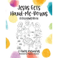 Jesus Gets Hand-Me-Downs: A Coloring Book