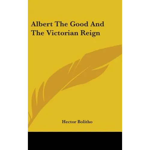 Albert The Good And The Victorian Reign