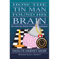 How The Tin Man Found His Brain: One Attorney's Path for Perceptual Development
