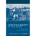 Instrument of the State: A Century of Music in Louisiana's Angola Prison