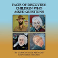 Faces of Discovery: Children Who Asked Questions!: Children Who Asks