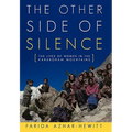 The Other Side of Silence: The Lives of Women in the Karakoram Mountains
