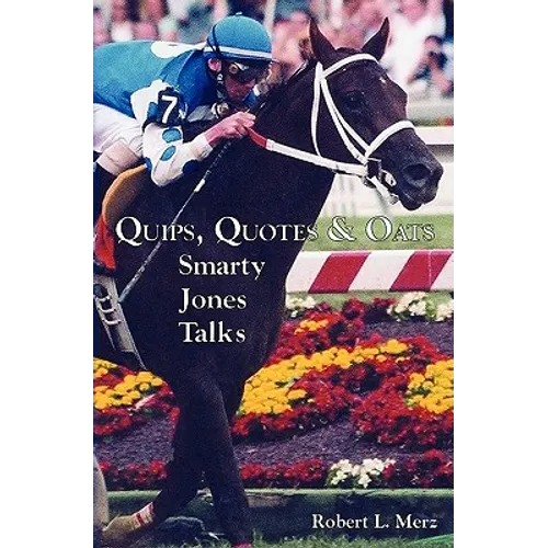 Quips, Quotes & Oats: Smarty Jones Talks