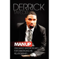 Man Up: One Man's Sincere Regret for Sabotaging His Relationships