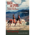 Riata and Spurs: The Story of a Lifetime spent in the Saddle as Cowboy and Detective