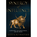 Synergy of Influence: Leadership, Law Enforcement, and the Media