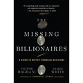 The Missing Billionaires: A Guide to Better Financial Decisions