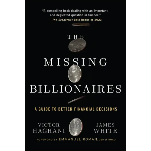 The Missing Billionaires: A Guide to Better Financial Decisions