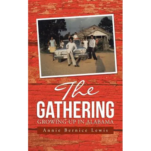 The Gathering: Growing Up in Alabama