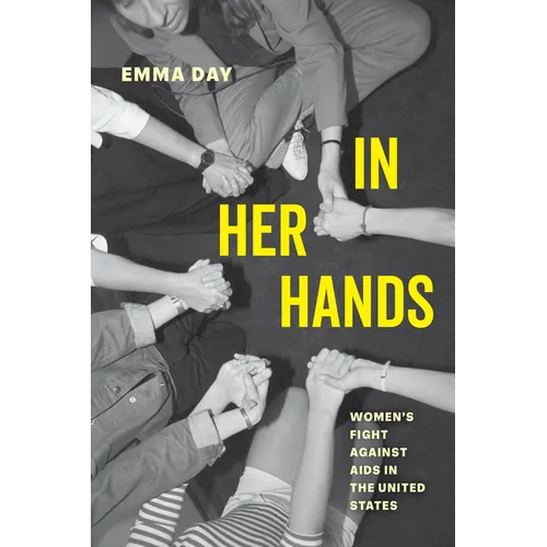 In Her Hands: Women's Fight Against AIDS in the United States