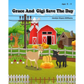 Grace and Gigi Save The Day
