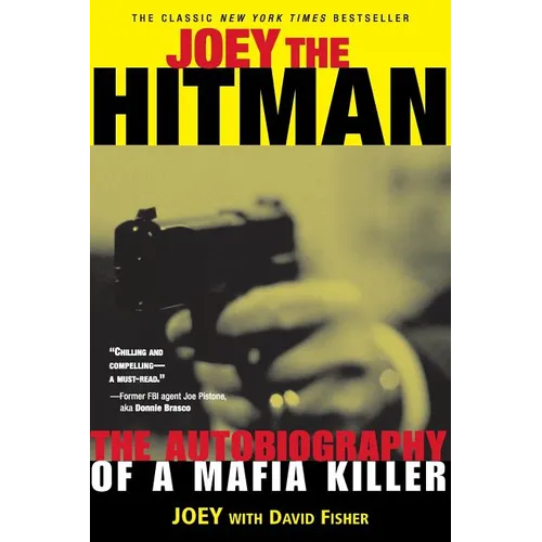 Joey the Hitman: The Autobiography of a Mafia Killer