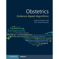 Obstetrics: Evidence-Based Algorithms