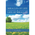 Miracles of Life or Life of Miracles