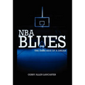 NBA BLUES The Dark Side Of A Dream