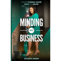 Minding My Business: How I Turned Grime into My Grind