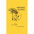 Weeding My Mind - Memoirs of an Unknown Actor