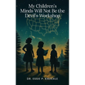 My Children's Minds Will Not Be the Devil's Workshop