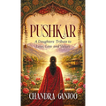 Pushkar: A Daughter's Tribute to Love, Loss, and Values