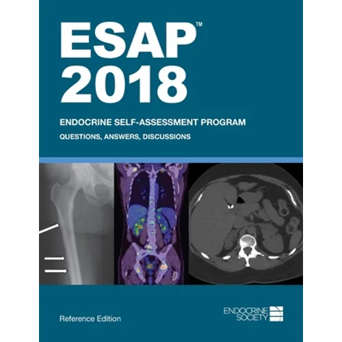 ESAP 2018 Endocrine Self-Assessment Program Questions, Answers, Discussions
