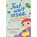 Just Wait and See, If I was as Busy as a Bee