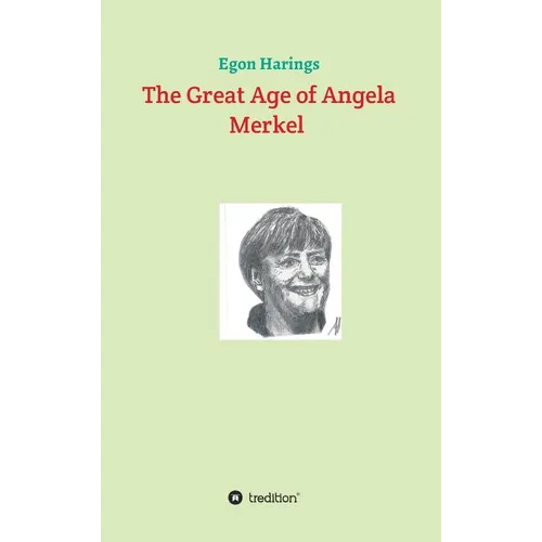 The Great Age of Angela Merkel