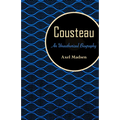 Cousteau: An Unauthorized Biography