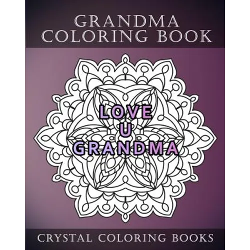 Grandma Coloring Book: 20 Page Anti-Stress Mandala Grandma Quote Coloring Book.