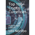 Top 100 Cryptocurrencies: Mastering Cryptocurrencies