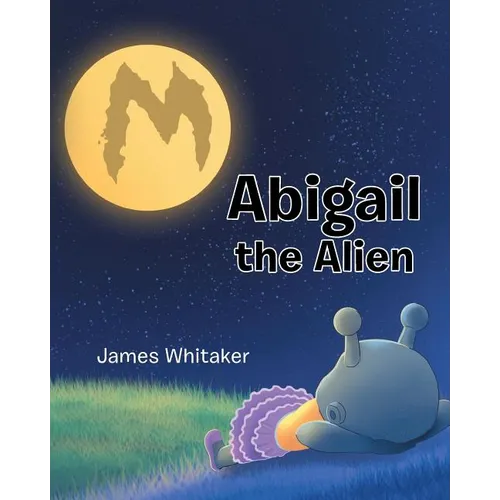 Abigail the Alien