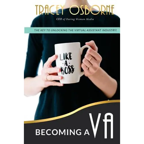 Becoming a VA: The Key to Unlocking the Virtual Assistance Industry