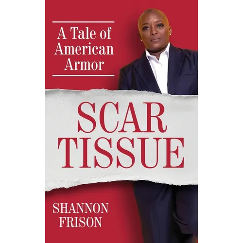 Scar Tissue: A Tale of American Armor