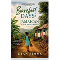 Barefoot Days: Jamaican Born and Raised