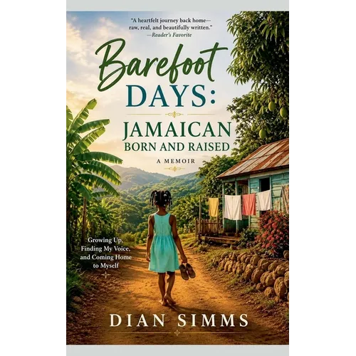 Barefoot Days: Jamaican Born and Raised