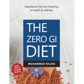 The Zero GI Diet: Experience the true meaning of health & wellness