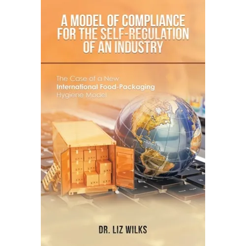 A Model of Compliance for the Self-Regulation of an Industry: The Case of a New International Food-Packaging Hygiene Model