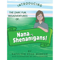 Nana Shenanigans!