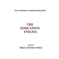 The Education Enigma: What Happened To American Education