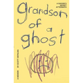 Grandson of a Ghost: A Suicide's Secret Aftermath