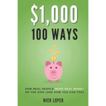 $1000 100 Ways: How Real People Make Real Money on the Side (and how you can too)
