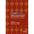 Digital Communications at Crossroads in Africa: A Decolonial Approach